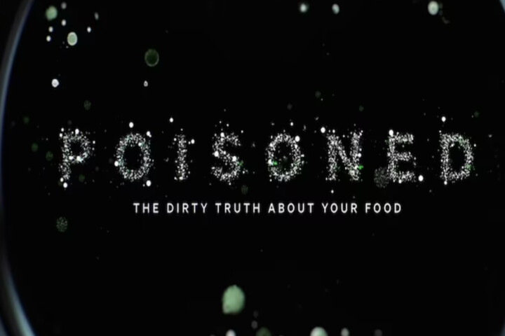 Review of the film 'Poisoned', on Netflix, flashes lights on The Dirty Truth About Your Food